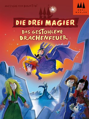 cover image of Die drei Magier--Das gestohlene Drachenfeuer